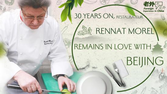 30 years on, restaurateur Rennat Morel remains in love with Beijing