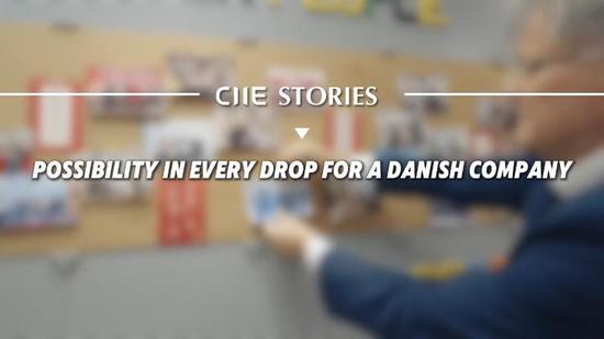 CIIE Stories | Possibility in every drop for a Danish  company