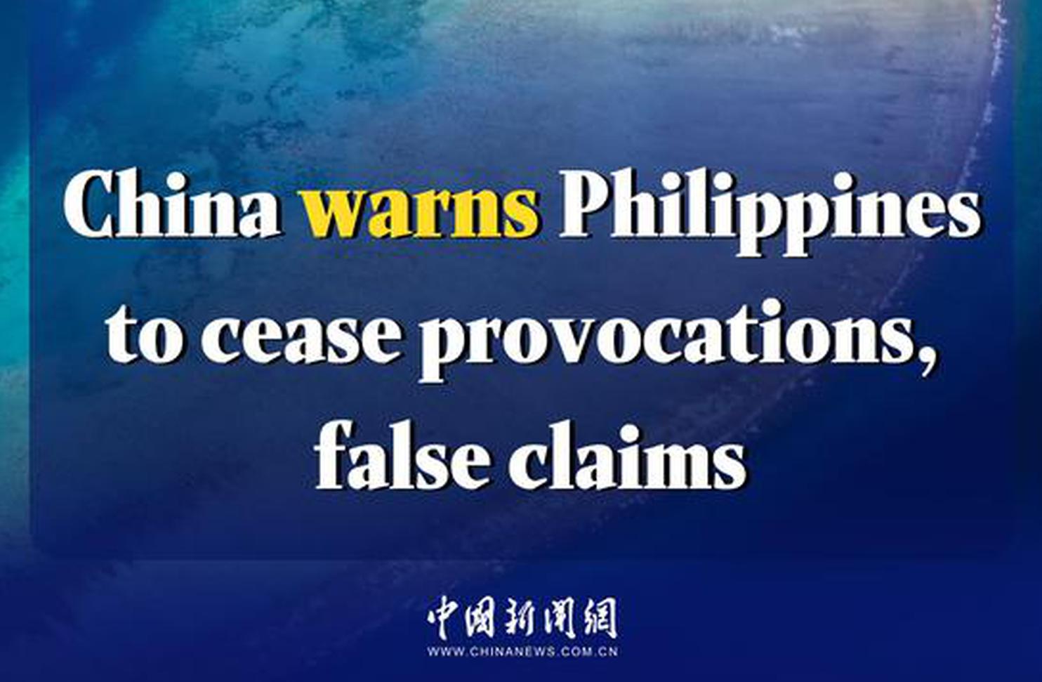 China warns Philippines to cease provocations, false claims