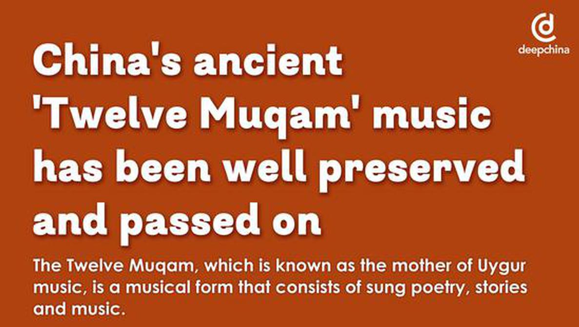 China's ancient 'Twelve Muqam' music has been well preserved and passed on