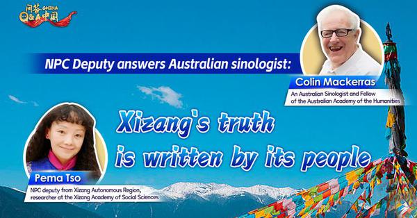 NPC Deputy answers Australian sinologist: Xizang's development truth is written by its people