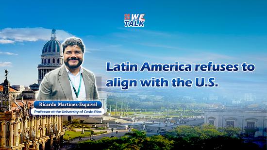 (W.E. Talk) Latin America resists aligning with the U.S.